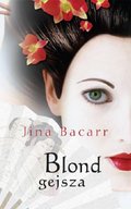 Romans i erotyka: Blond gejsza - ebook
