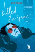 I killed Zoe Spanos - ebook