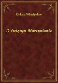 O świętym Martynianie - ebook