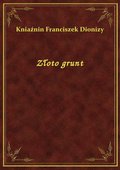 Złoto grunt - ebook