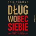 Praktyczna edukacja, samodoskonalenie, motywacja: Dług wobec siebie. Podążaj za pasją, odkryj swoją siłę, osiągnij cel - audiobook