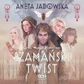 Szamański twist (Trylogia szamańska 3) - audiobook