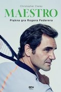 Maestro. Piękna gra Rogera Federera - ebook