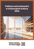 Biznes: Polityka rachunkowości w instytucjach kultury 2024 - ebook