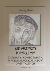 : Nie wszyscy pomrzemy. Zaświaty w wierzeniach kościołów orientalnych - ebook