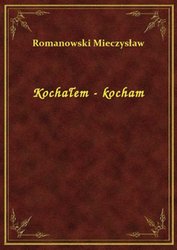 : Kochałem - kocham - ebook