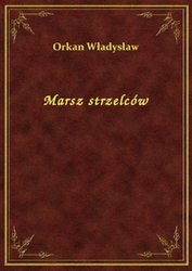 : Marsz strzelców - ebook