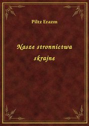 : Nasze stronnictwa skrajne - ebook