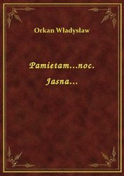 : Pamietam...noc. Jasna... - ebook