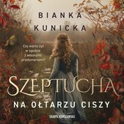 : Szeptucha. Na ołtarzu ciszy - audiobook