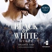 : Black or White. Tom 2. Wybór - audiobook