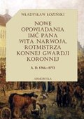 Nowe opowiadania imć pana Wita Narwoja, rotmistrza konnej gwardii koronnej (1764 — 1773), tom drugi - ebook