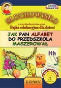 Dla dzieci i młodzieży: Jak Pan Alfabet do przedszkola maszerował - Bajka - audiobook