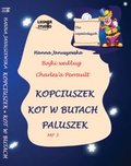 Dla dzieci i młodzieży: Bajki według Charles'a Perrault: Kopciuszek - Kot w butach - Paluszek - audiobook