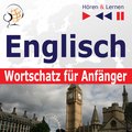Englisch Wortschatz für Anfänger. Hören & Lernen - audiobook