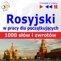 Języki i nauka języków: Rosyjski w pracy. 1000 podstawowych słów i zwrotów - audio kurs