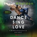 Obyczajowe: Dance, sing, love. Choreografia uczuć - audiobook