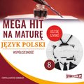 edukacja, materiały naukowe: Mega hit na maturę. Język polski 8. Współczesność - audiobook