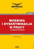 Mobbing i dyskryminacja w pracy - po zmianach przepisów - ebook