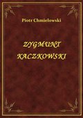 ebooki: Zygmunt Kaczkowski - ebook