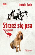 Kryminał, sensacja, thriller: Strzeż się psa - ebook