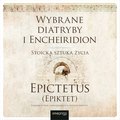 Zapowiedzi: Wybrane diatryby i Encheiridion. Stoicka sztuka życia - audiobook