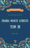 klasyka: Hrabia Monte Christo. Tom III - ebook