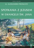 Spotkania z Jezusem w Ewangelii św. Jana - audiobook