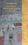 Dokument, literatura faktu, reportaże, biografie: Kultura literacka Wilna (1323-1655) - ebook