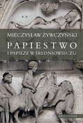 rozmaitości: Papiestwo i papieże w średniowieczu - ebook