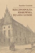 Rzeczpospolita Krakowska, jej lata i ludzie - ebook