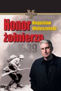 Dokument, literatura faktu, reportaże, biografie: Honor żołnierza - ebook