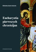 religia: Eucharystia pierwszych chrześcijan - ebook