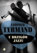Dokument, literatura faktu, reportaże, biografie: U brzegów jazzu - ebook