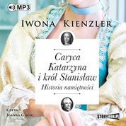 : Caryca Katarzyna i król Stanisław. Historia namiętności - audiobook