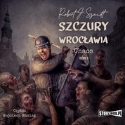 : Szczury Wrocławia. Chaos. Tom 1 - audiobook
