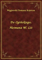 : Do Ogińskiego, Hetmana W. Lit - ebook