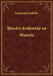 : Katedra krakowska na Wawelu - ebook