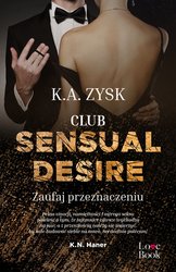 : Club Sensual Desire. Zaufaj Przeznaczeniu - ebook