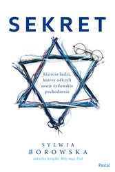 : Sekret. Historie ludzi, którzy odkryli swoje żydowskie pochodzenie - ebook