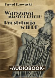 : Warszawa - miasto grzechu. Prostytucja w II RP - audiobook