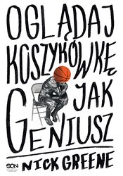 : Oglądaj koszykówkę jak geniusz - ebook