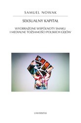 : Seksualny kapitał. Wyobrażone wspólnoty smaku i medialne tożsamości polskich gejów - ebook